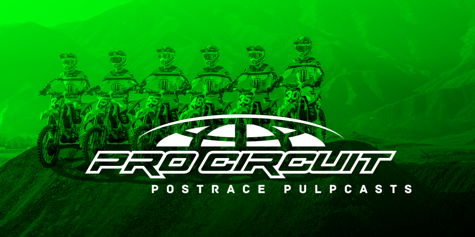 Pro Circuit Pala MX PostRace PulpCasts PulpMX