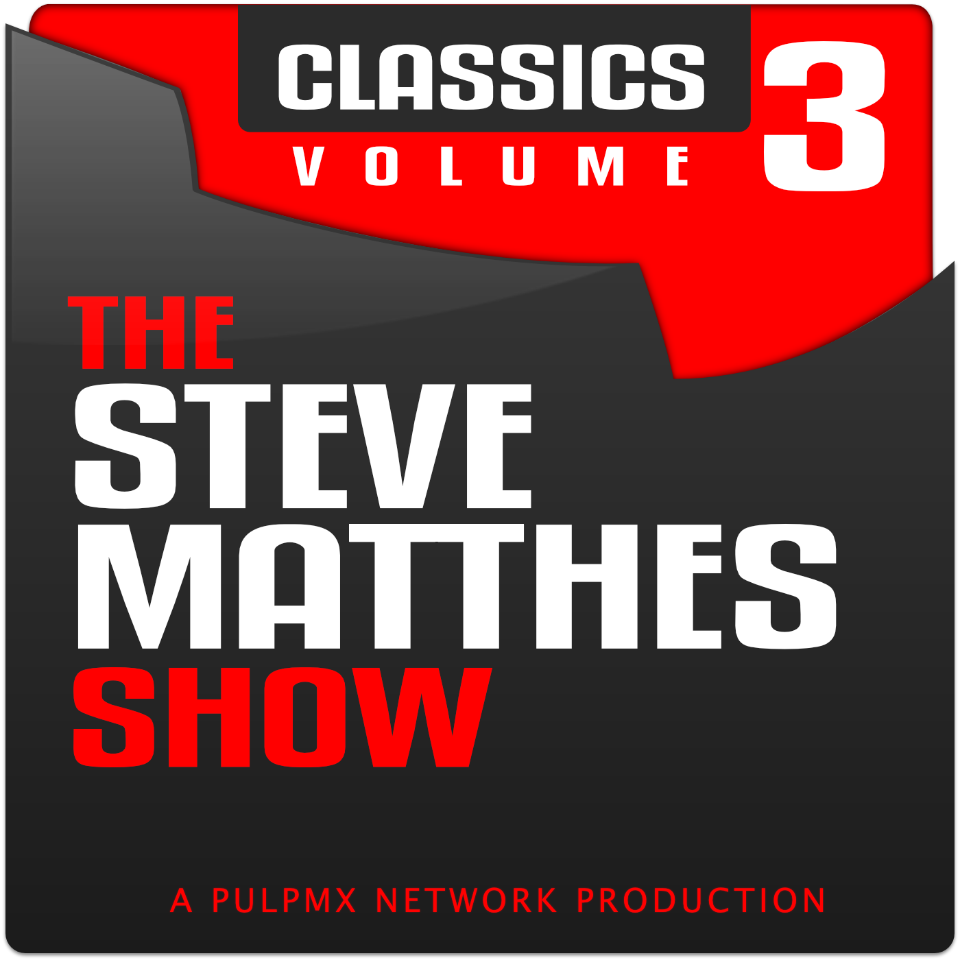 The Steve Matthes Show Classics Vol.3